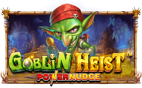 Goblin Heist Powernudge